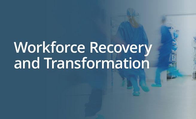 Workforce Recovery and Transformation